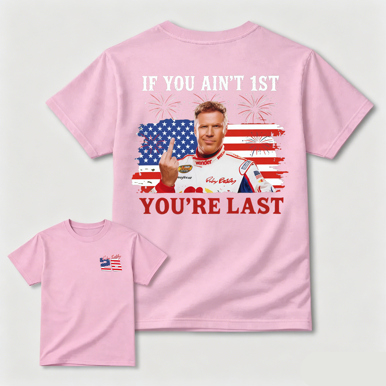 Shake & Bake 4th of July Tee, If You Ain't First You're Last T-Shirt, Talladega Nights Shirt, Funny America Independence Day Aparel, MADE IN USA
