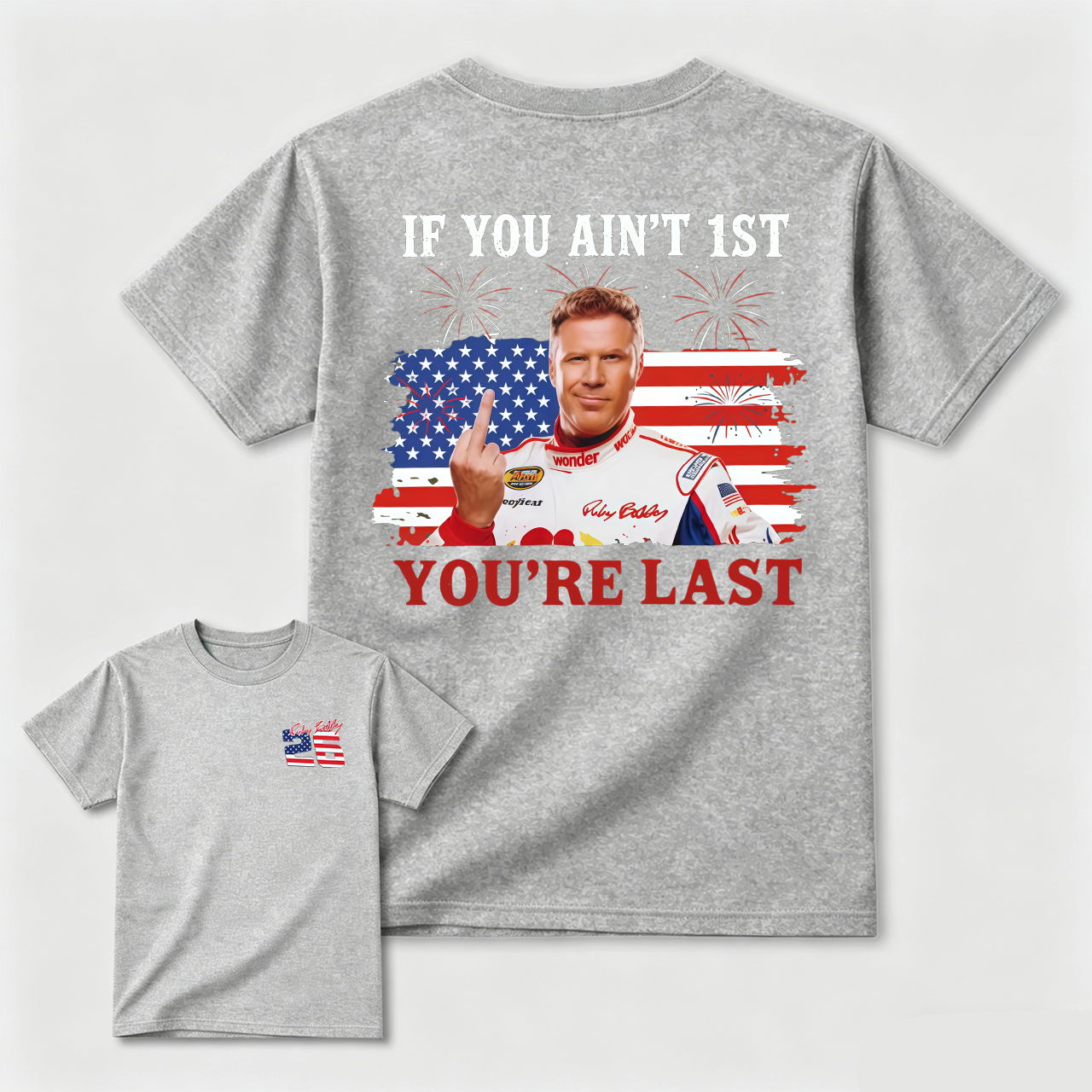 Shake & Bake 4th of July Tee, If You Ain't First You're Last T-Shirt, Talladega Nights Shirt, Funny America Independence Day Aparel, MADE IN USA