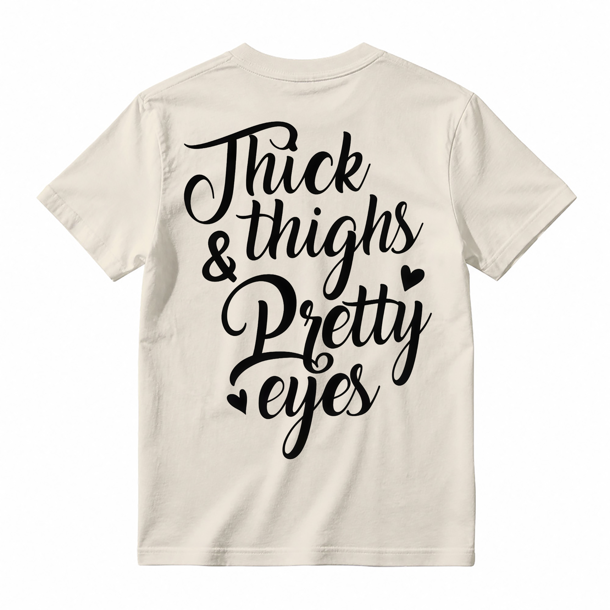 THICK THIGHS & PRETTY EYES PRINT WOMEN'S T-Shirt