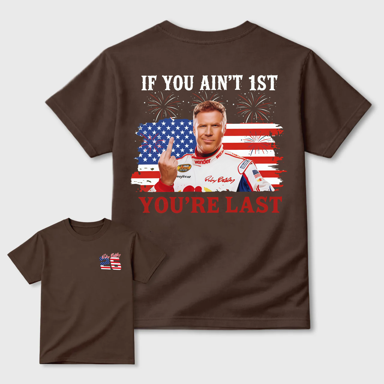 Shake & Bake 4th of July Tee, If You Ain't First You're Last T-Shirt, Talladega Nights Shirt, Funny America Independence Day Aparel, MADE IN USA