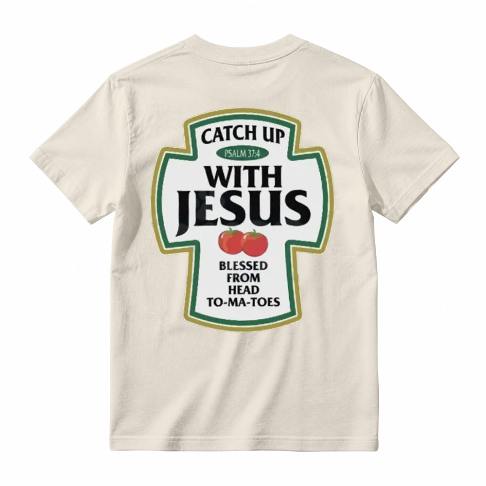 Catch Up With Jesus Christian T-Shirt Funny Tomato Parody T-Shirt
