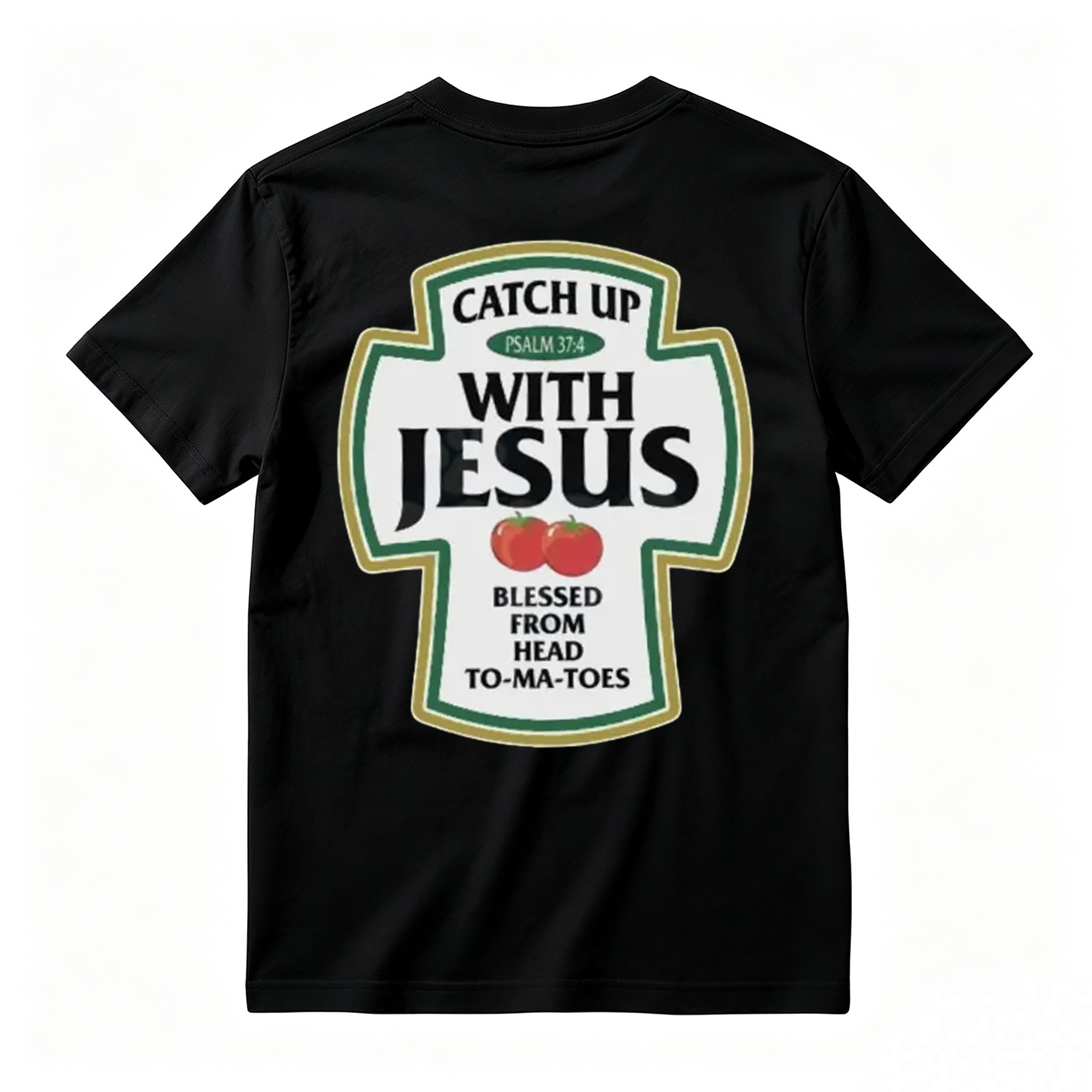 Catch Up With Jesus Christian T-Shirt Funny Tomato Parody T-Shirt