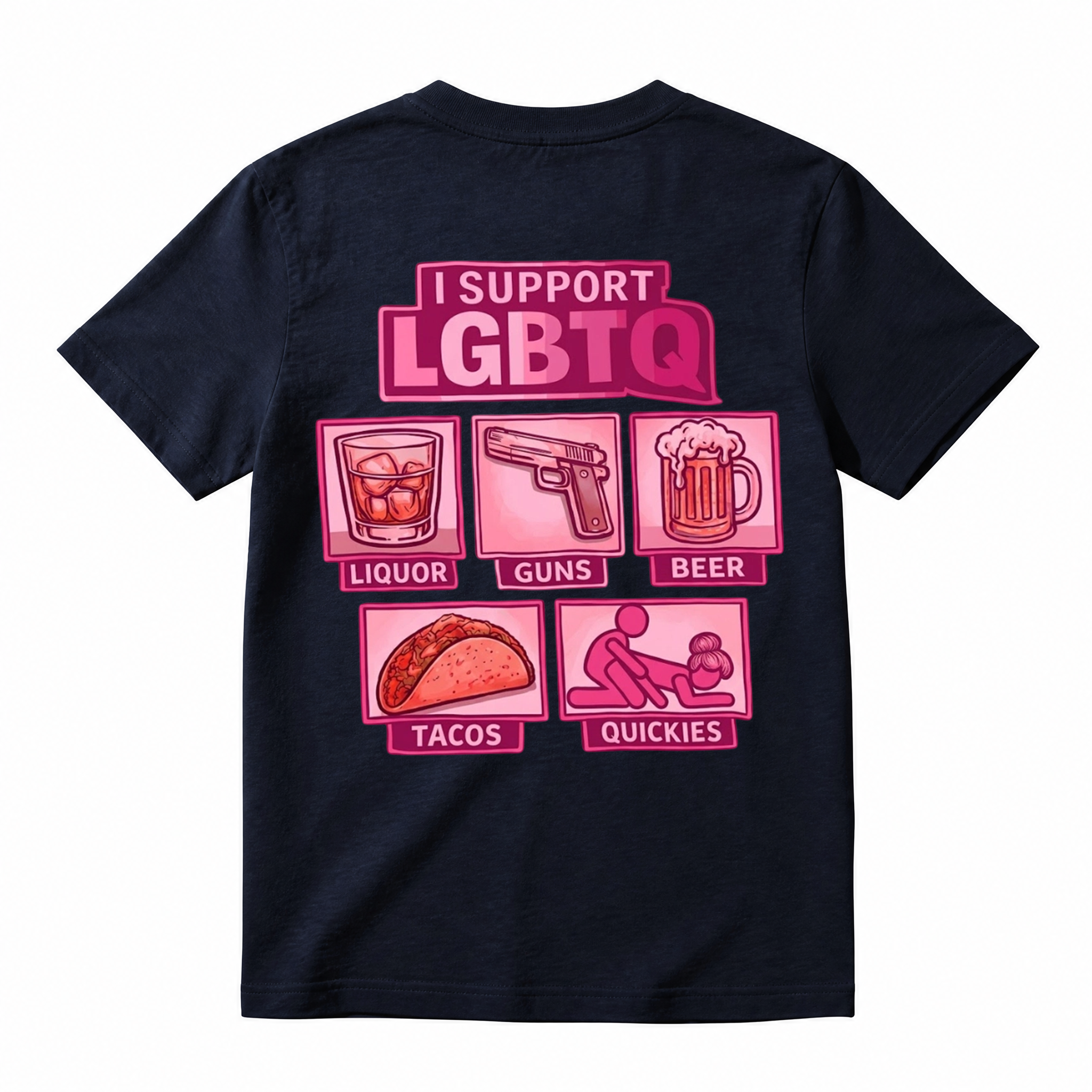 I Support LGBTQ Liquor Guns Beer Tacos Quickies Funny Tee