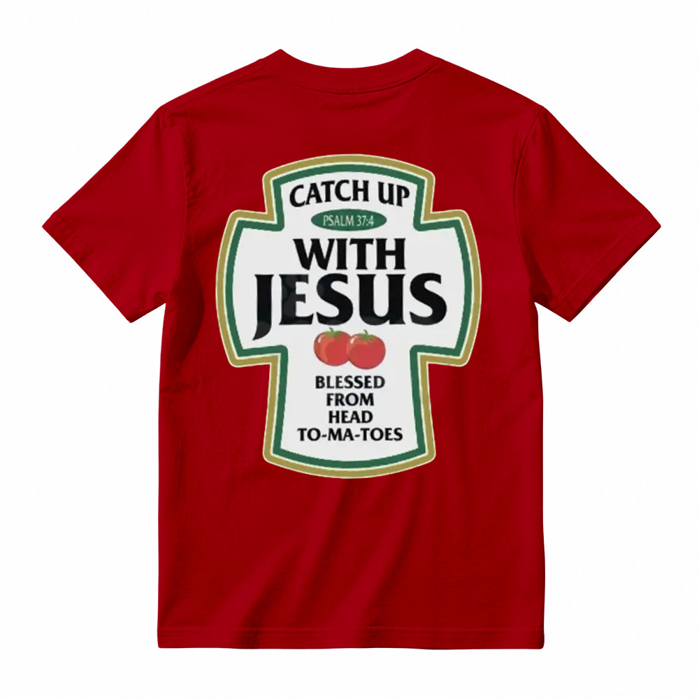 Catch Up With Jesus Christian T-Shirt Funny Tomato Parody T-Shirt