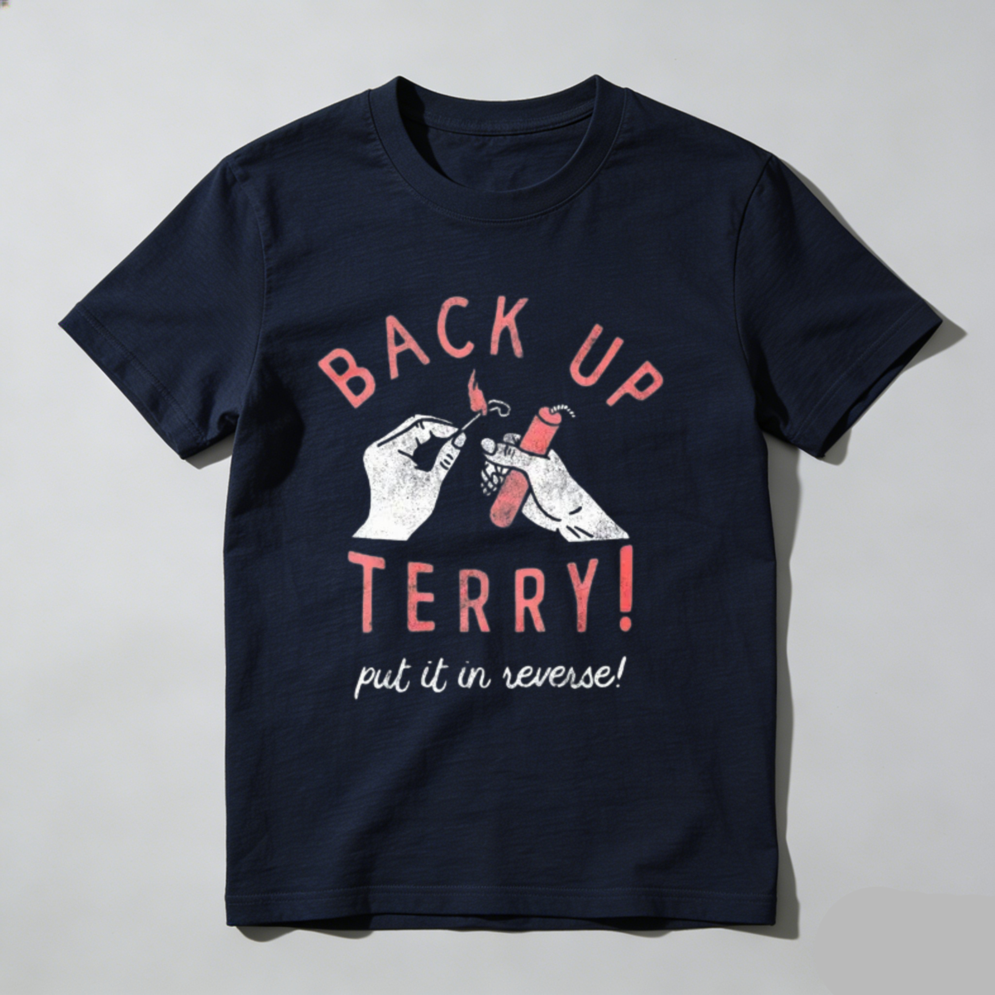 Back Up Terry Put It In Reverse T Shirt Graphic Tee Men Women Unisex Casual Fashion Top