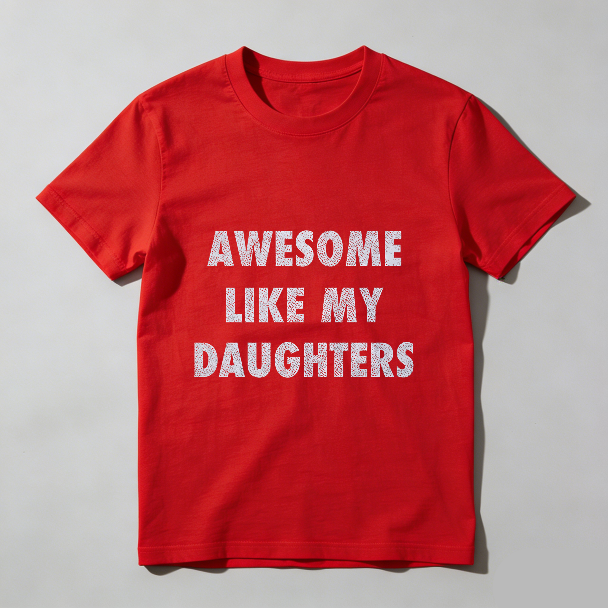 Mens Funny T Shirts Awesome Like My Daugters Sarcastic Fathers Day Graphic Novelty Tee for Men Mens Funny T Shirts Cool Vintage Fashion T-Shirt Gift Classic Menswear