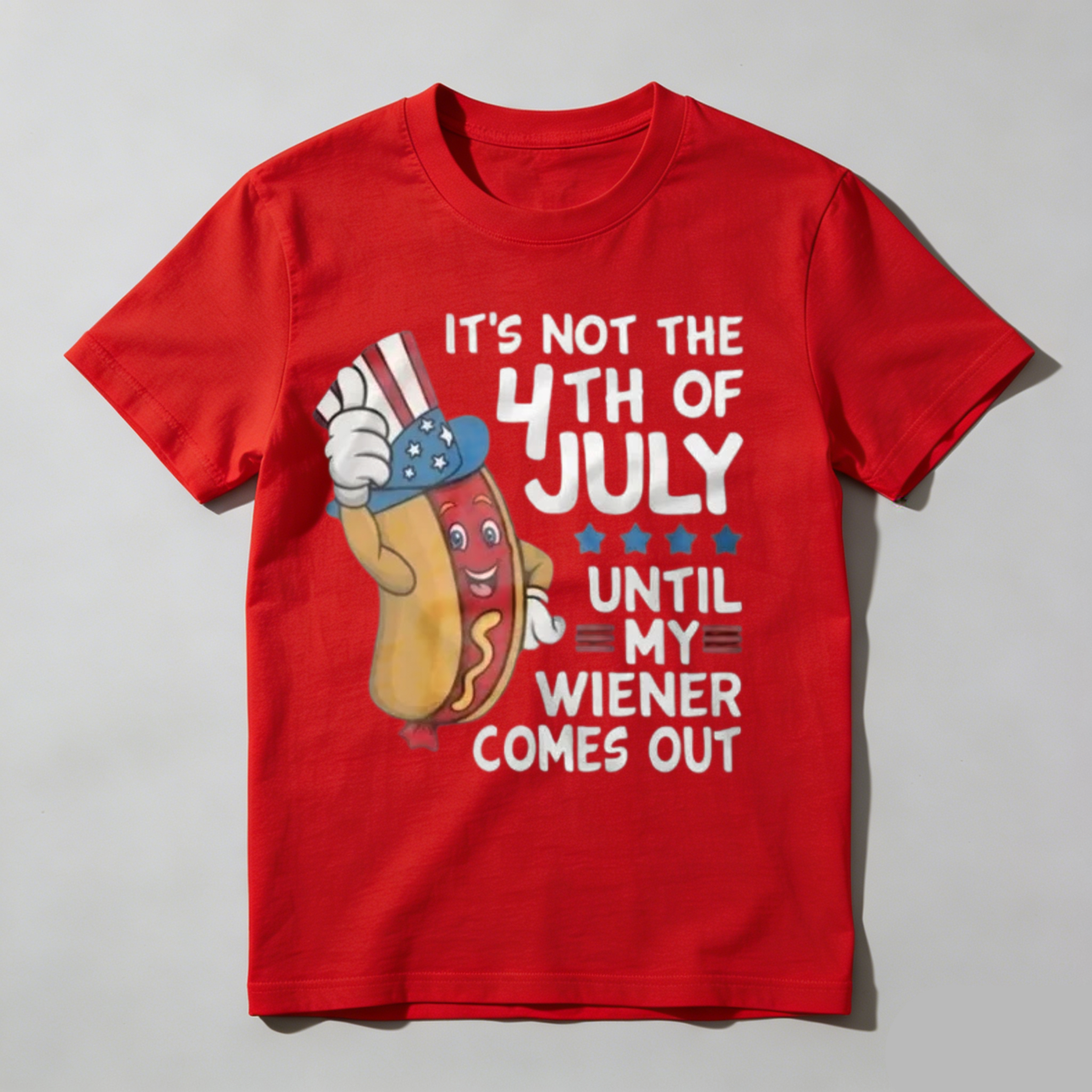 Its Not The 4th Of July Until The Wiener Comes Out Patriotic Hot Dog T-Shirt