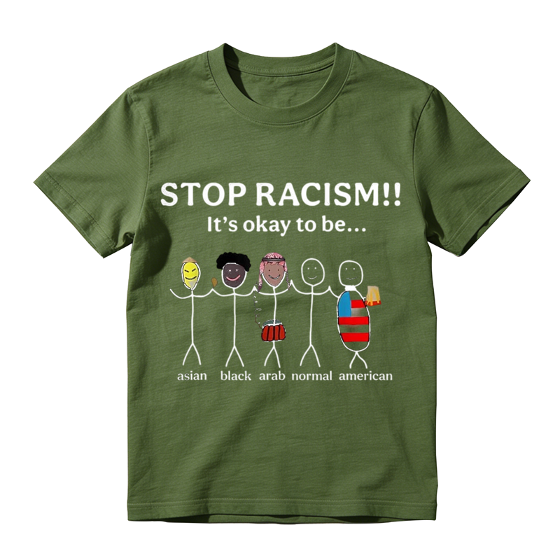 Stop Racism It's Okay to Be Asian Black Arab Normal American Funny Graphic T-Shirt