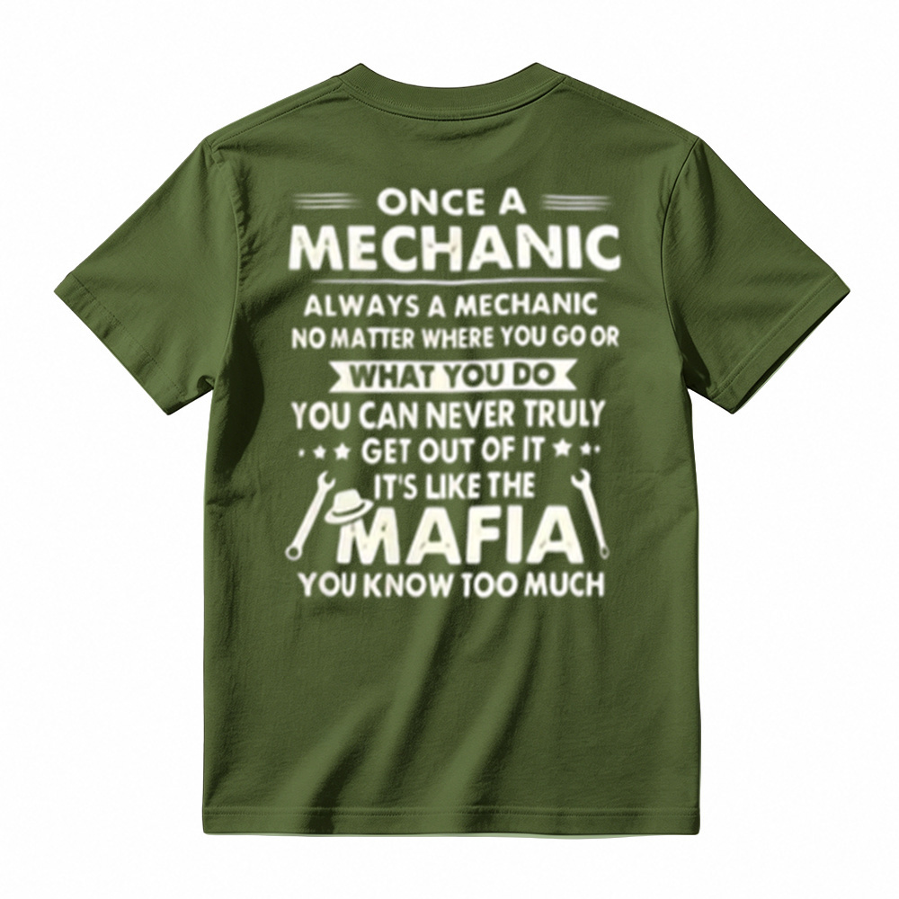 Funny Mechanic Mafia Shirt - "Once a Mechanic Always a Mechanic" Humor T-Shirt