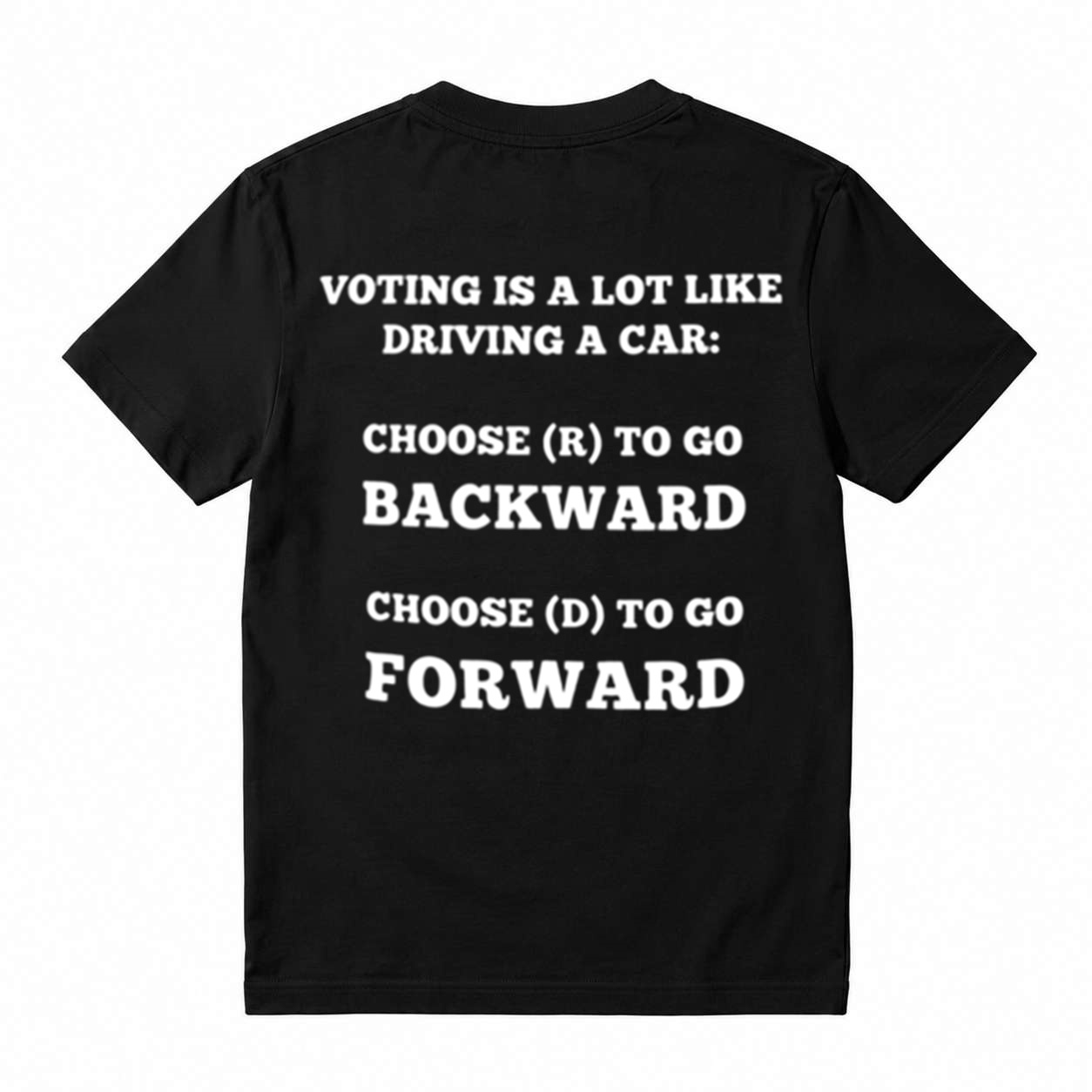 Voting Is Like Driving a Car Funny Political Graphic T-Shirt