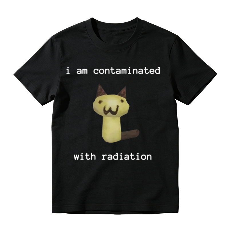 I Am Contaminated With Radiation Funny Cat Meme Graphic T-Shirt
