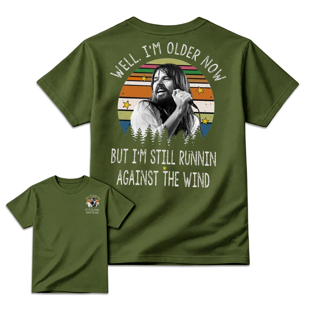 Well I'm Older Now But I'm Still Runnin Against The Wind Vintage Rock Quote T-shirt