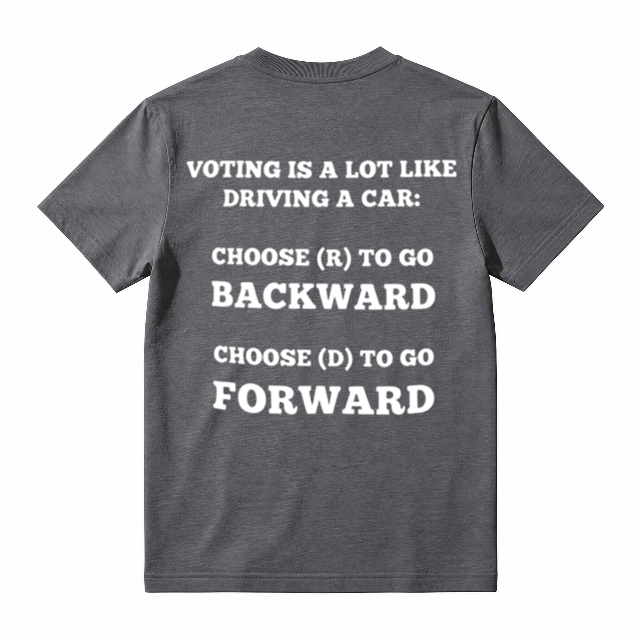 Voting Is Like Driving a Car Funny Political Graphic T-Shirt