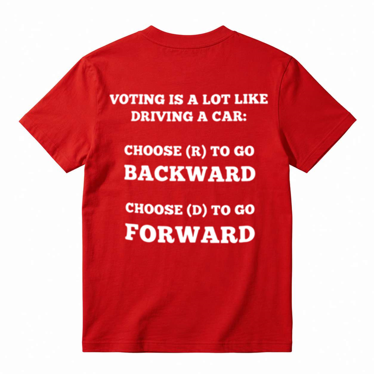 Voting Is Like Driving a Car Funny Political Graphic T-Shirt