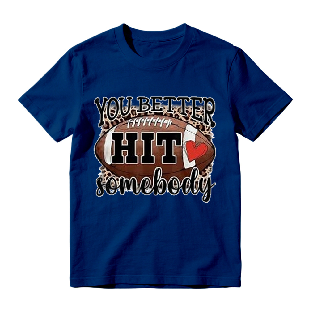 You Better Hit Somebody Football T-Shirt