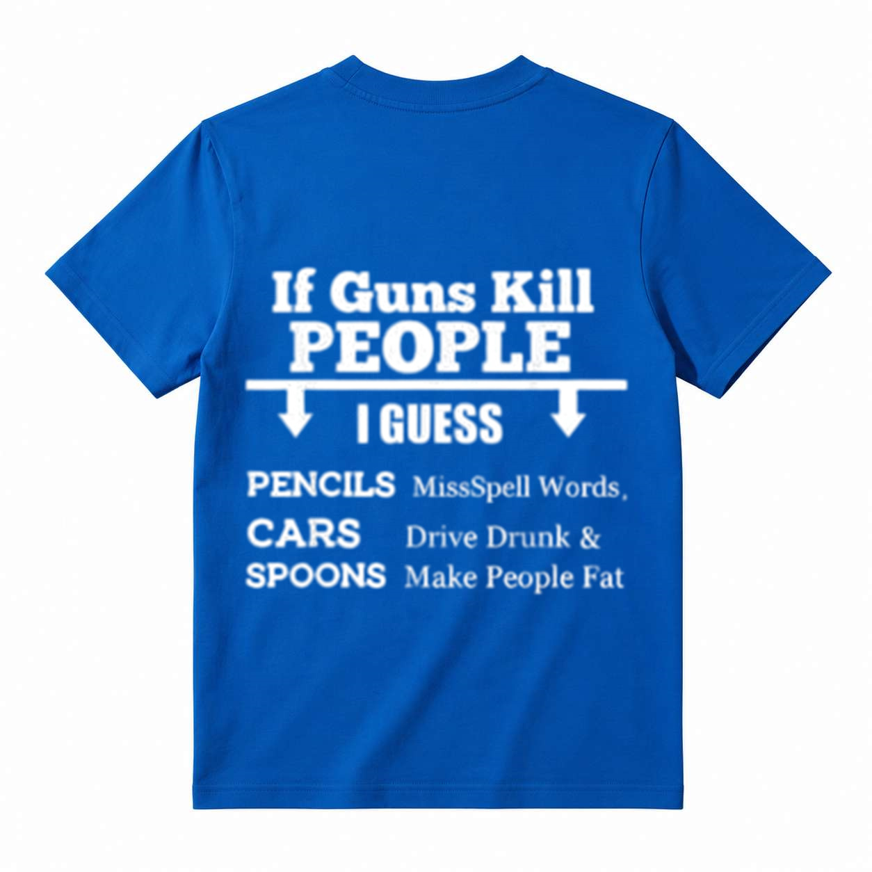 "If Guns Kill..." Funny Meme Shirt