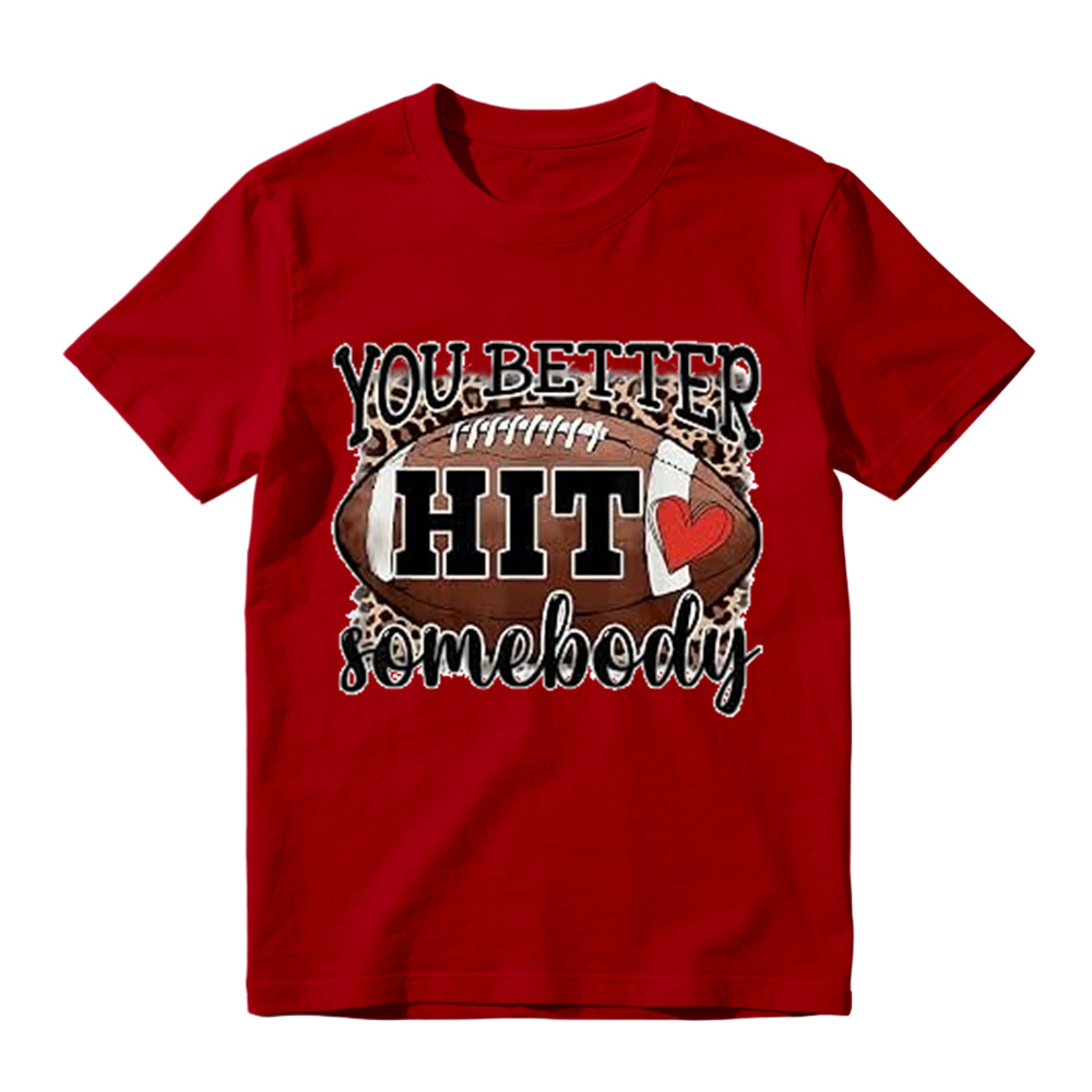 You Better Hit Somebody Football T-Shirt
