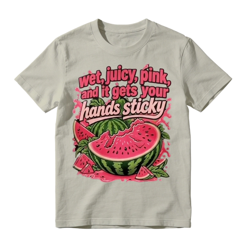 “Wet, Juicy, Pink, and It Gets Your Hands Sticky” Watermelon T-Shirt
