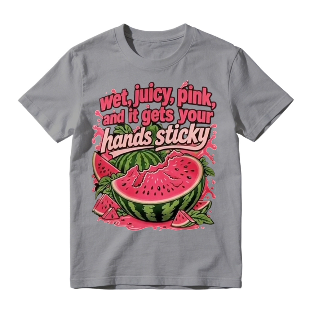 “Wet, Juicy, Pink, and It Gets Your Hands Sticky” Watermelon T-Shirt