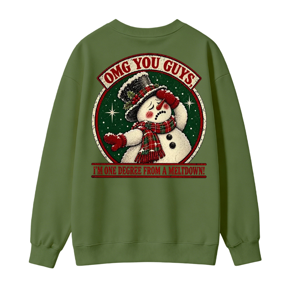 "One Degree From A Meltdown" Funny Snowman Christmas Sweatshirt