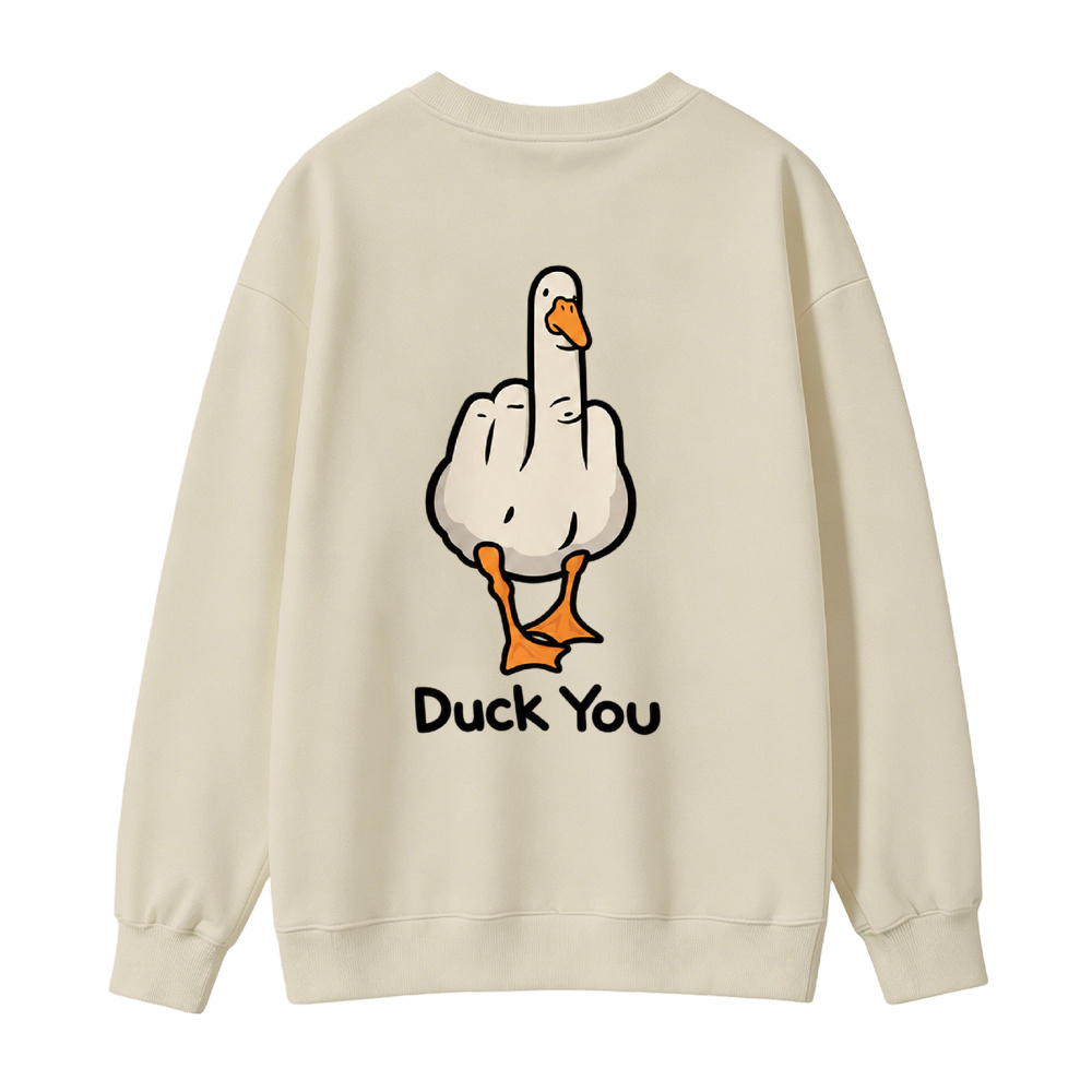"Duck You" Goose Meme Pullover Sweatshirt