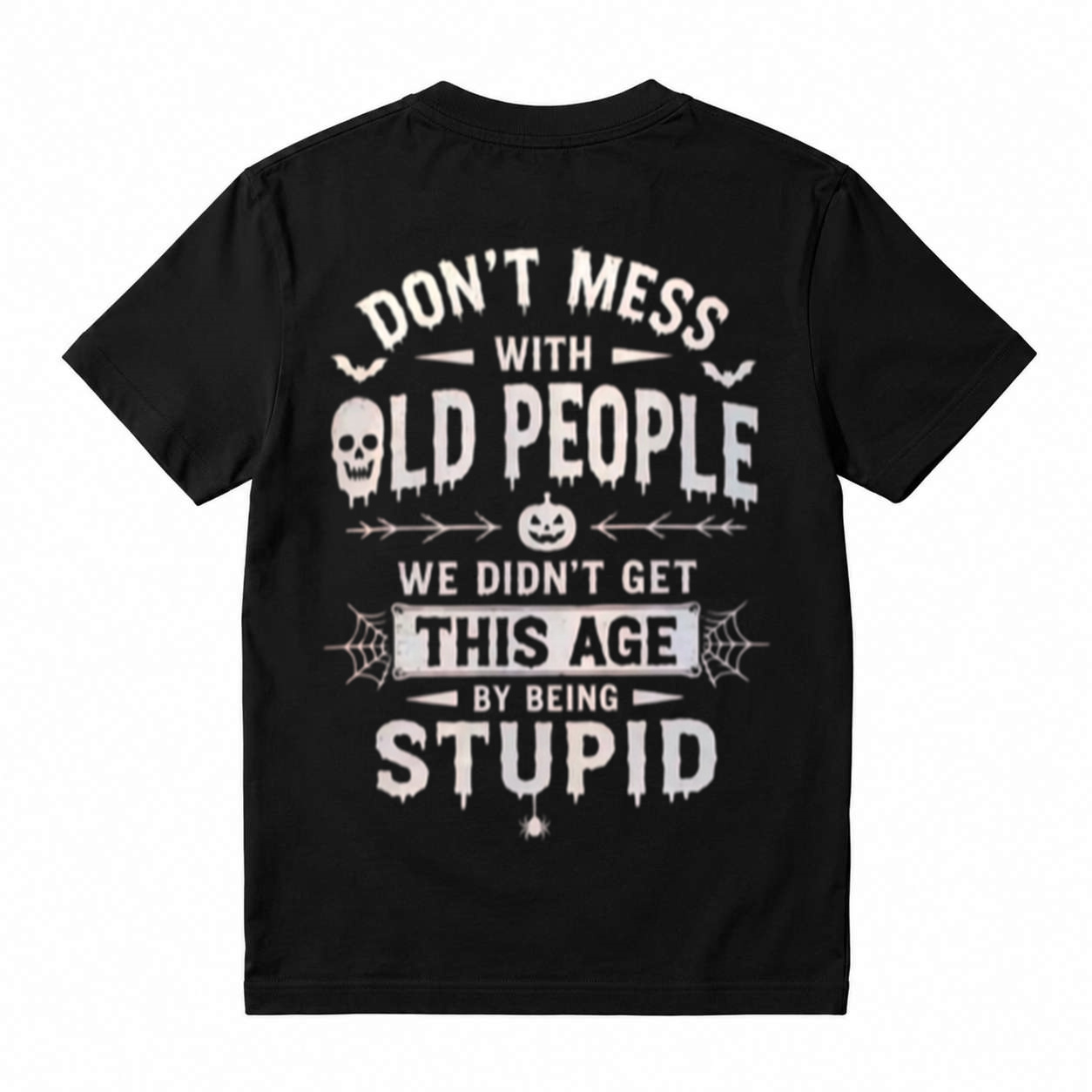 Don't Mess With Old People Halloween Skull Funny T-Shirt
