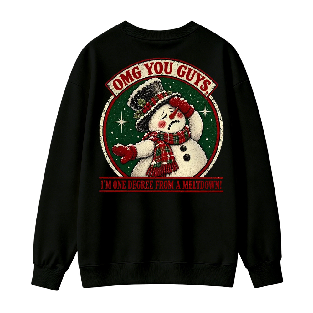 "One Degree From A Meltdown" Funny Snowman Christmas Sweatshirt