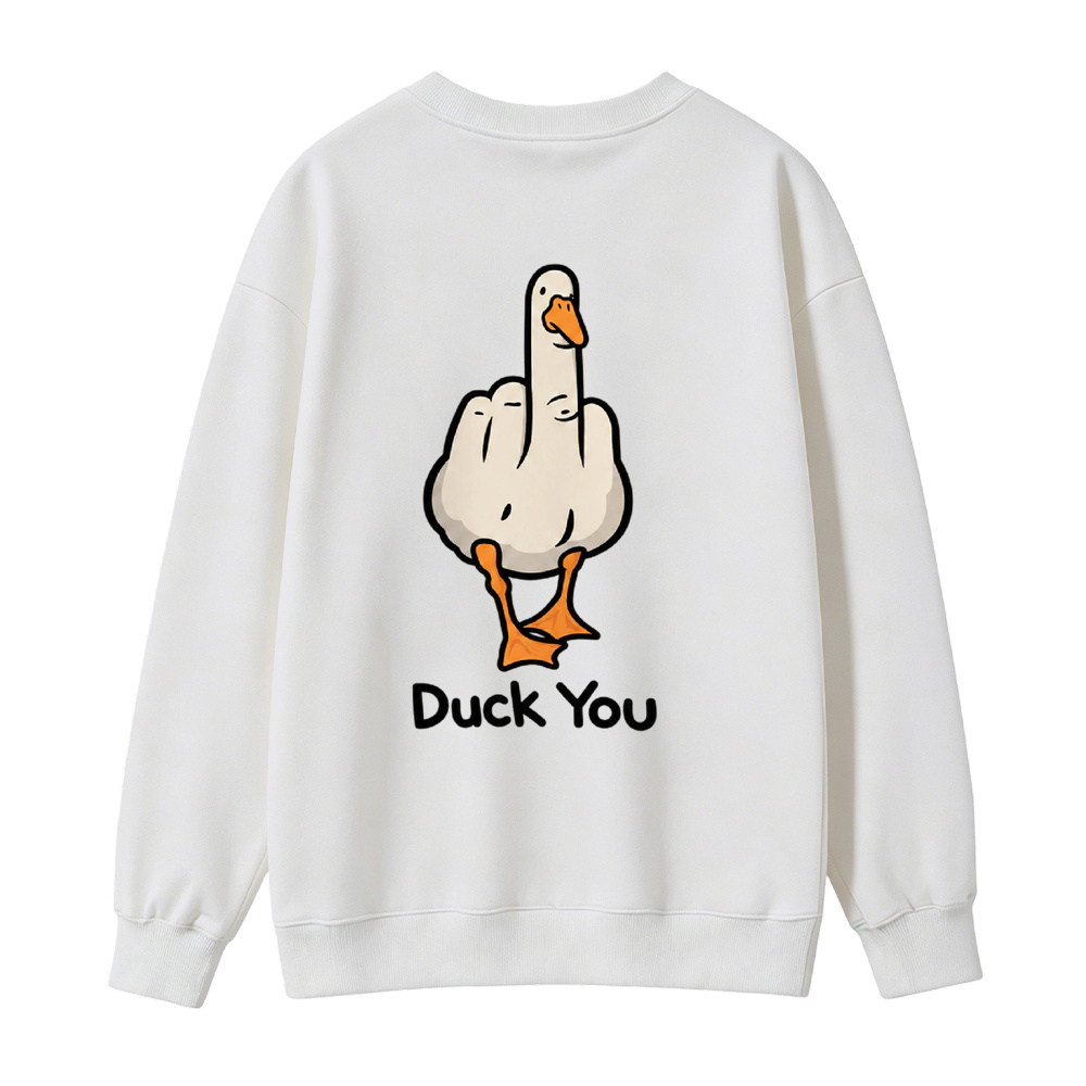 "Duck You" Goose Meme Pullover Sweatshirt