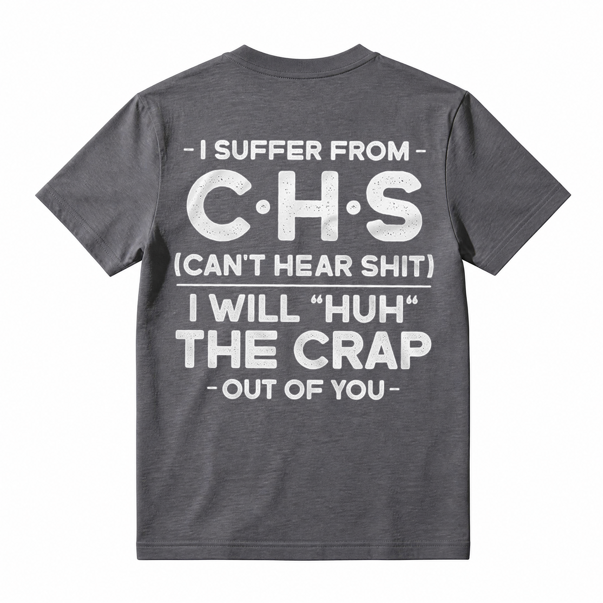 Funny "I Suffer From CHS" Men's Graphic T-Shirt 