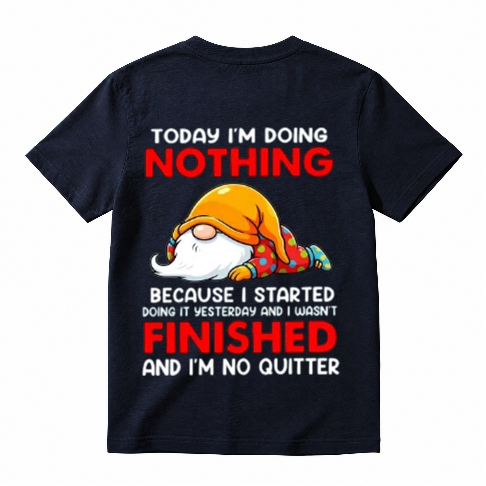 Today I'm Doing Nothing Funny Gnome Graphic T-Shirt