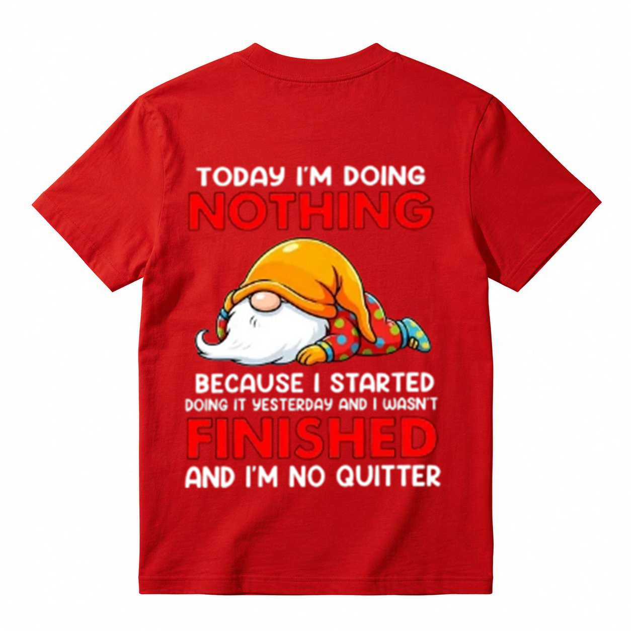 Today I'm Doing Nothing Funny Gnome Graphic T-Shirt