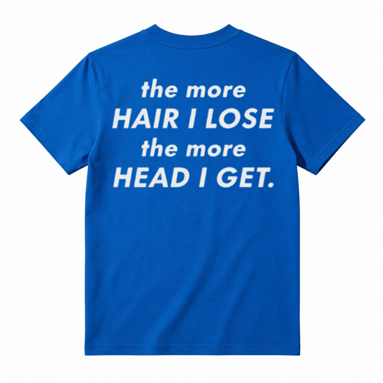 The More Hair I Lose The More Head I Get Funny T-Shirt