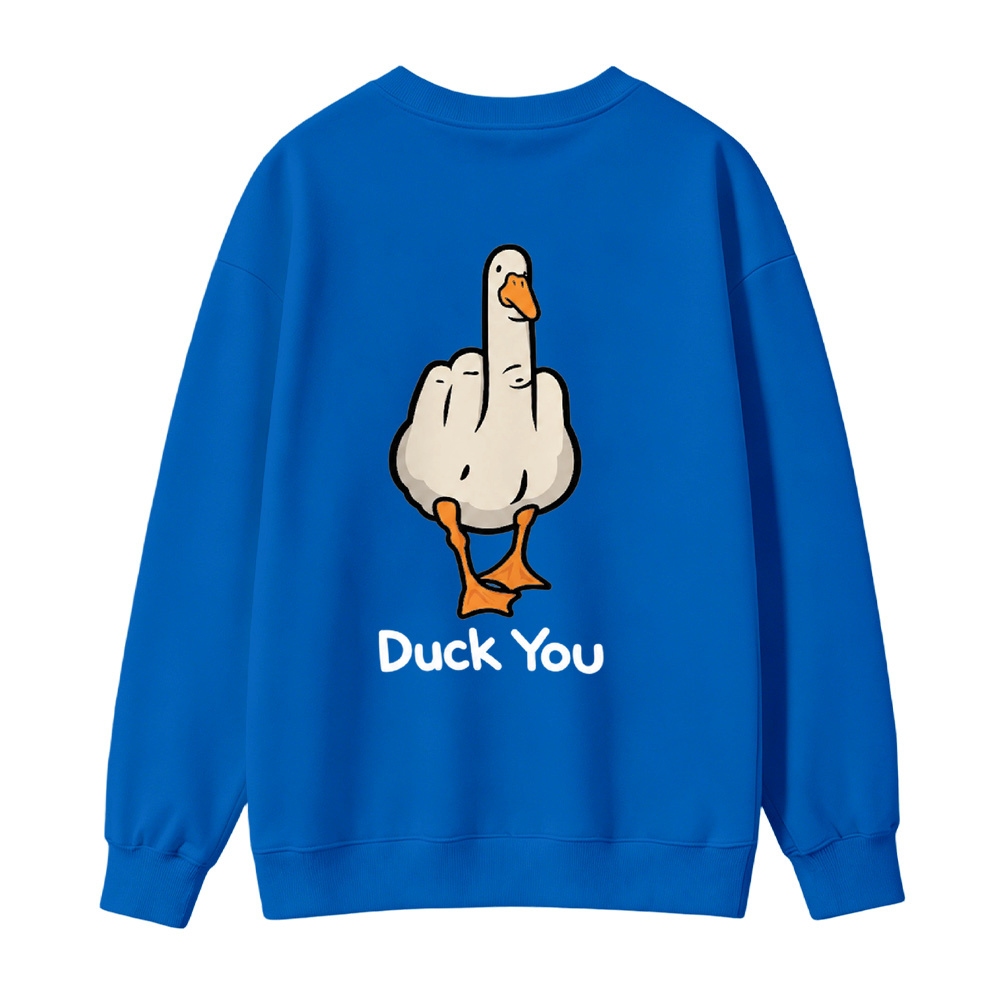 "Duck You" Goose Meme Pullover Sweatshirt