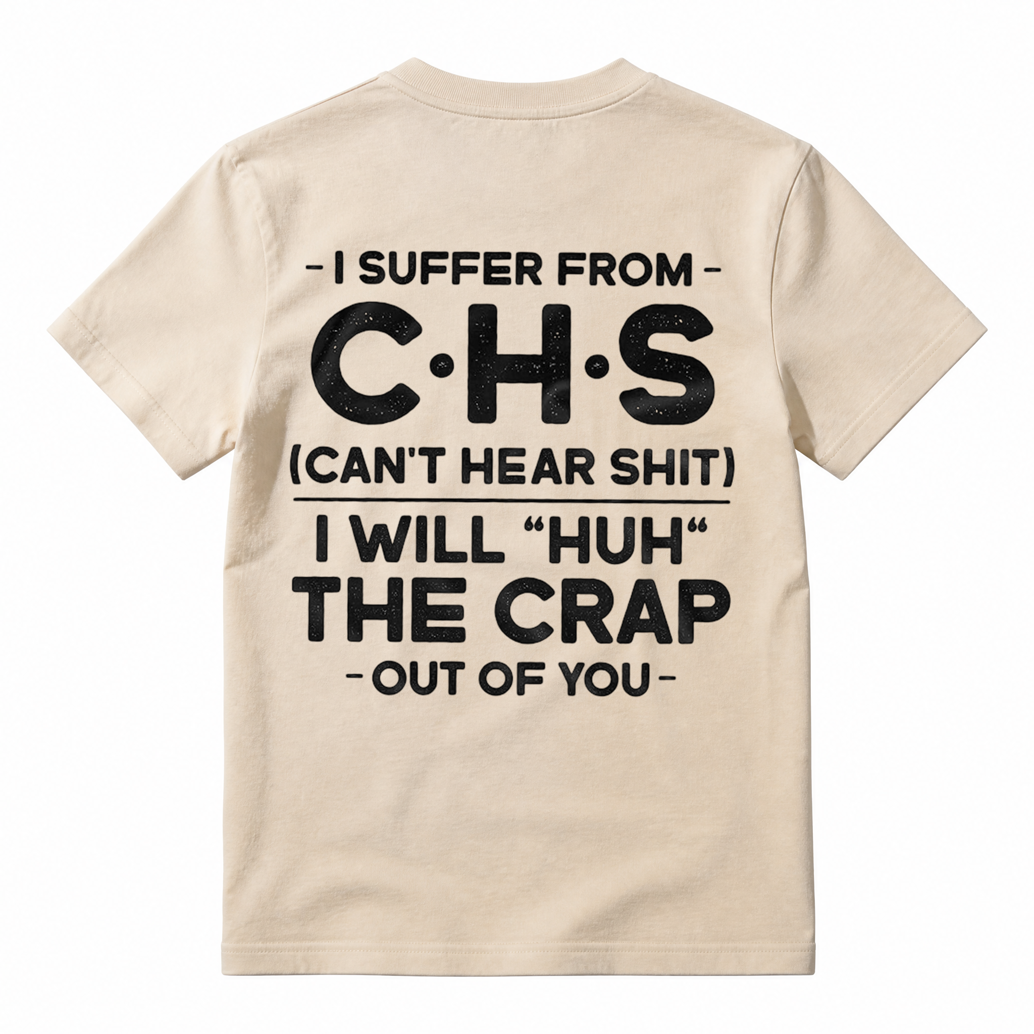 Funny "I Suffer From CHS" Men's Graphic T-Shirt 