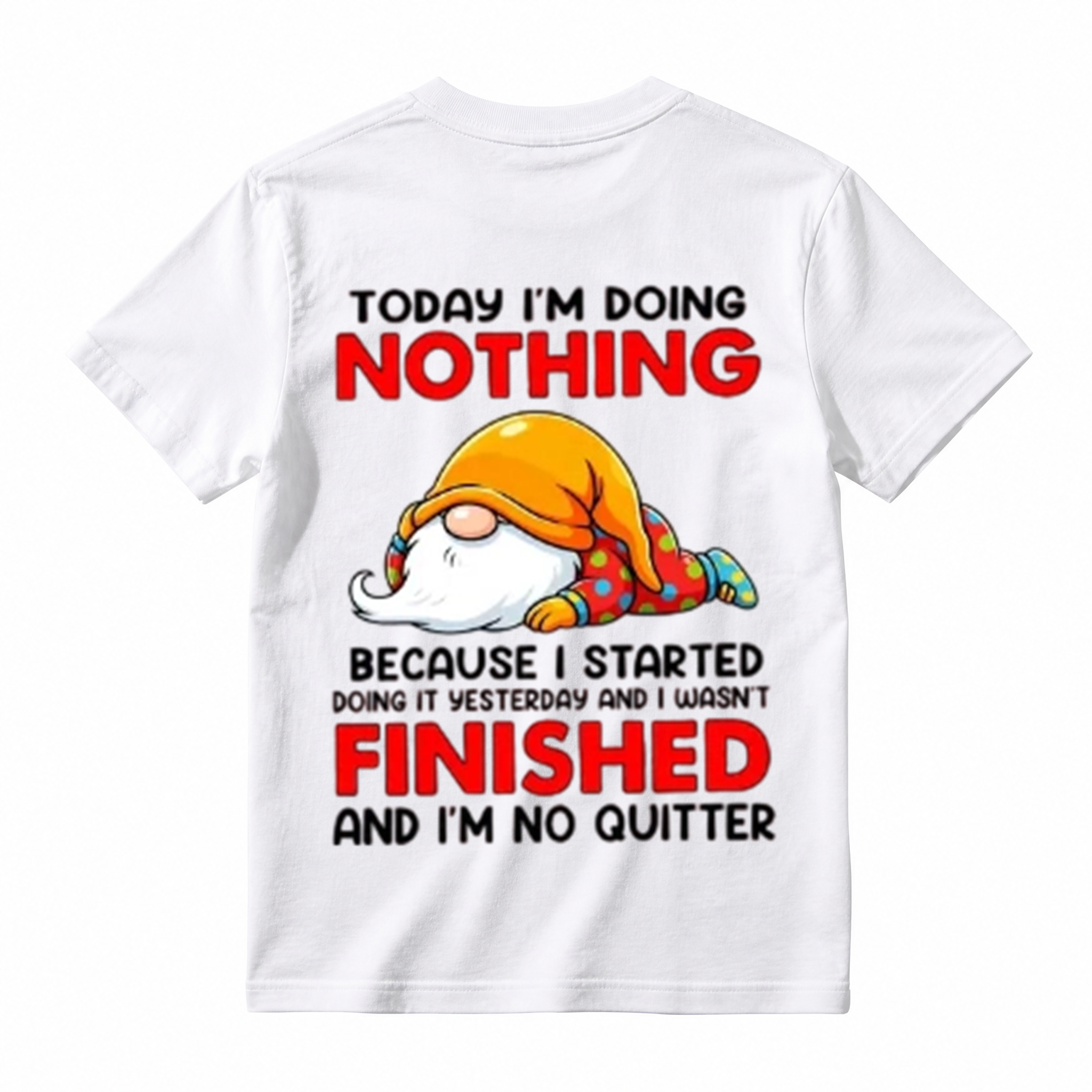Today I'm Doing Nothing Funny Gnome Graphic T-Shirt