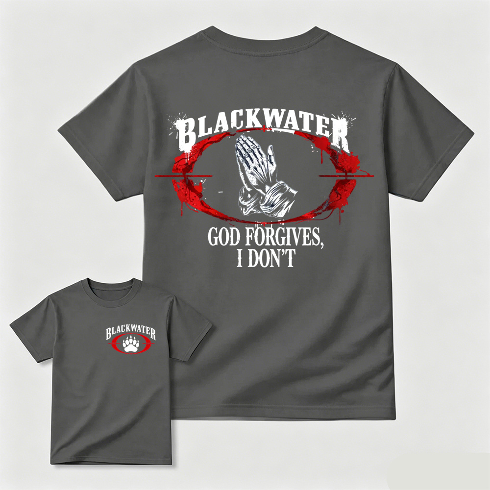 God Forgives I Don't Blackwater Tactical Military Graphic T Shirt
