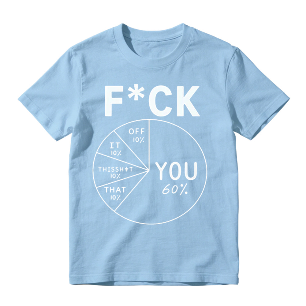 Fck You Pie Chart Design 100% Cotton Graphic T-shirt