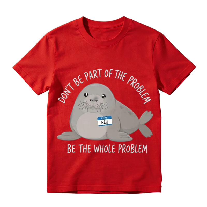 Don’t Be Part of The Problem Funny Seal Graphic T-Shirt
