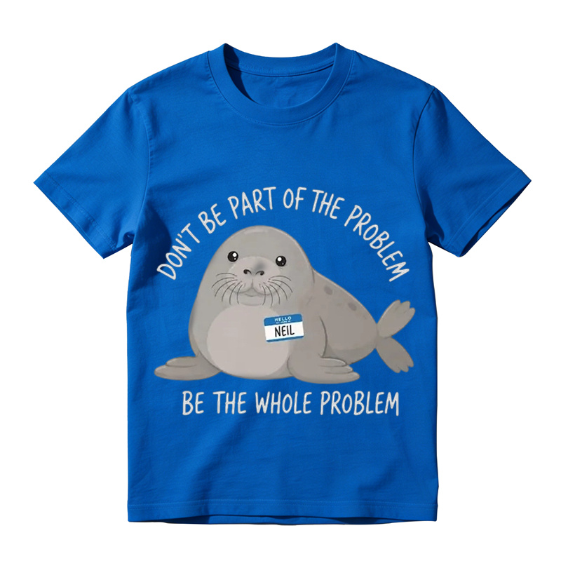 Don’t Be Part of The Problem Funny Seal Graphic T-Shirt