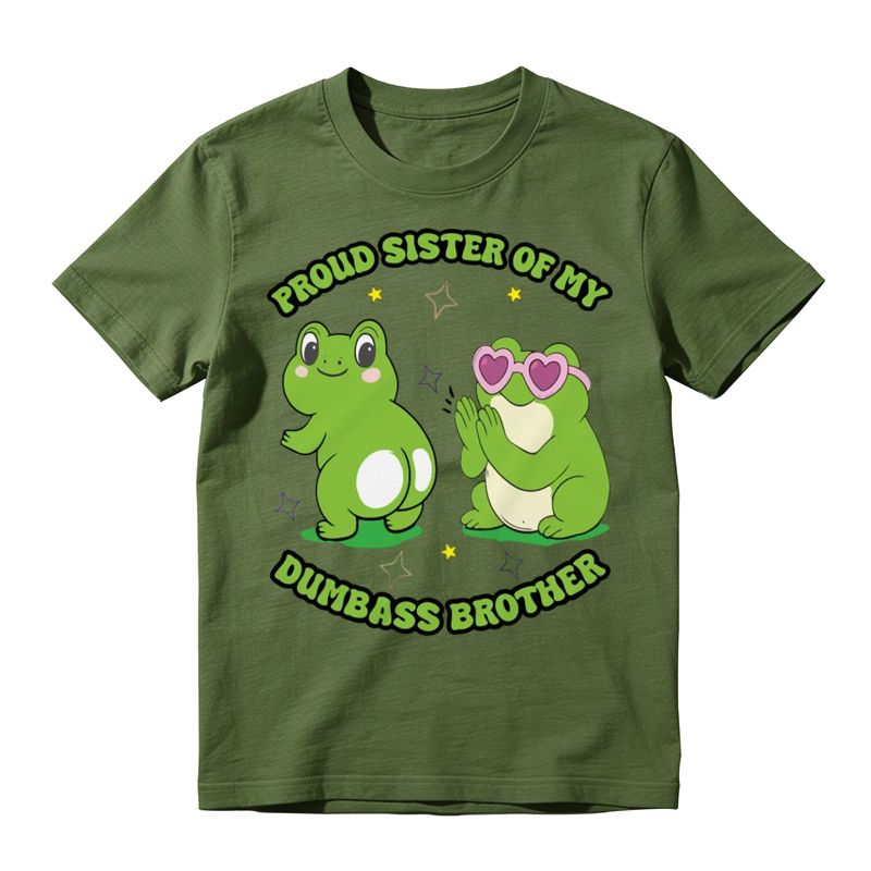 Proud Sister of My Dumbass Brother Funny Frog Graphic T-Shirt