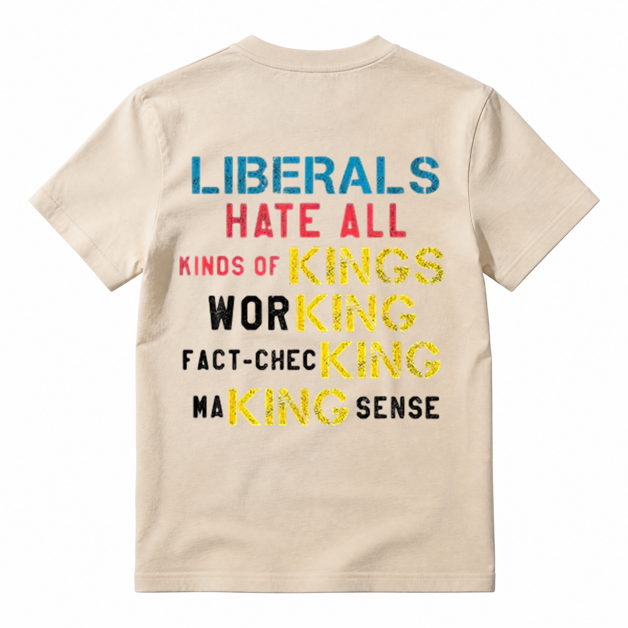 Liberals Hate All Kinds Of Kings Funny Anti Liberal T-Shirt