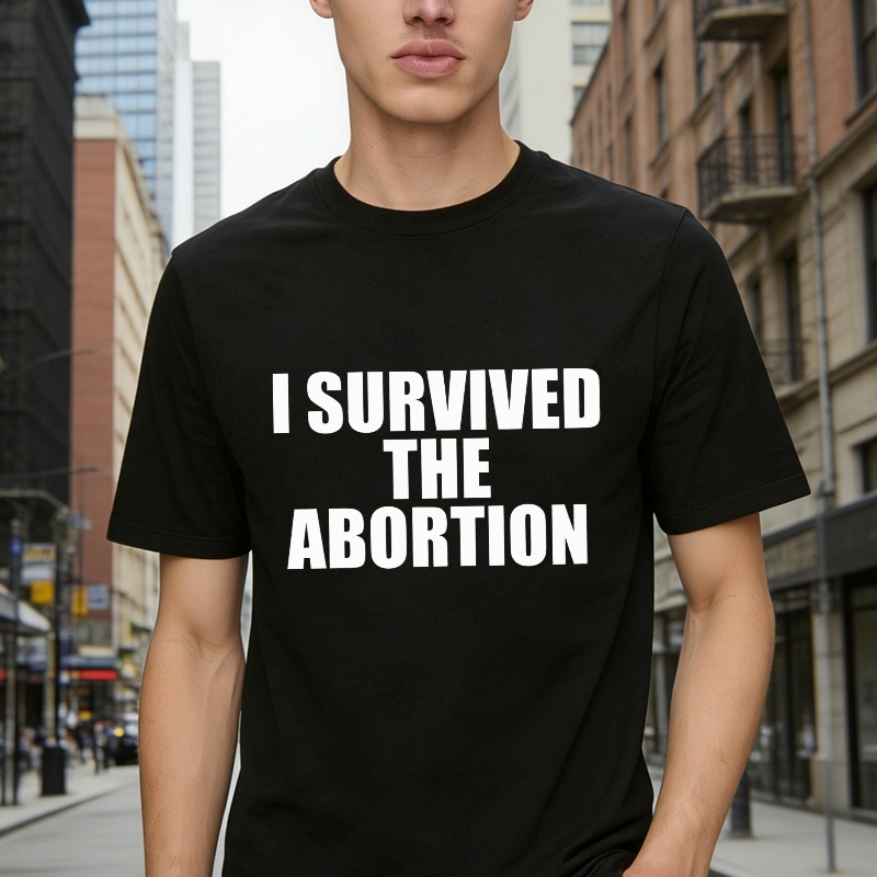I Survived The Abortion T-Shirt