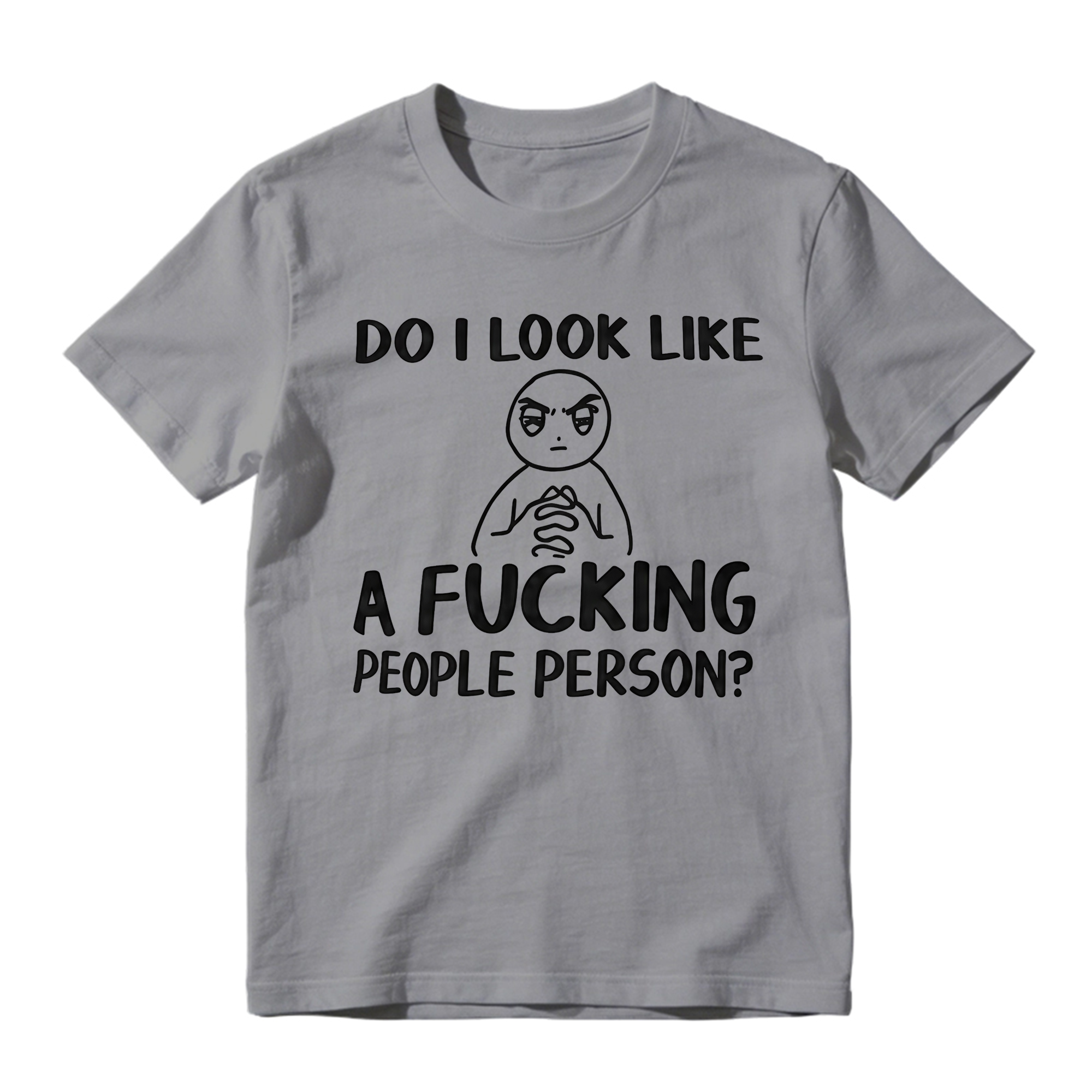 "Do I Look Like A People Person" Funny Sarcastic Graphic T-Shirt