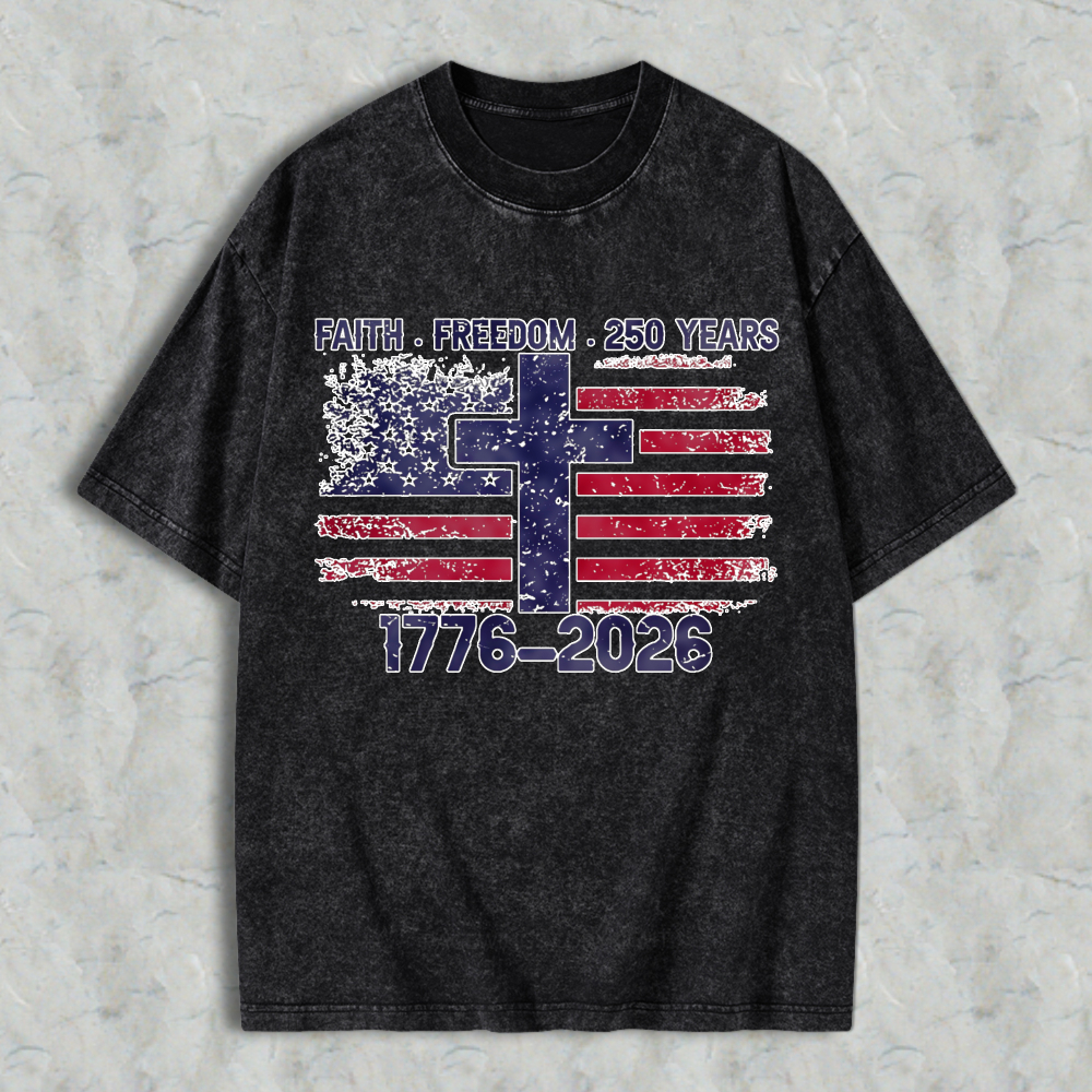 Faith Freedom 250 Years American Flag Cross 1776 2026 Washed T-shirt
