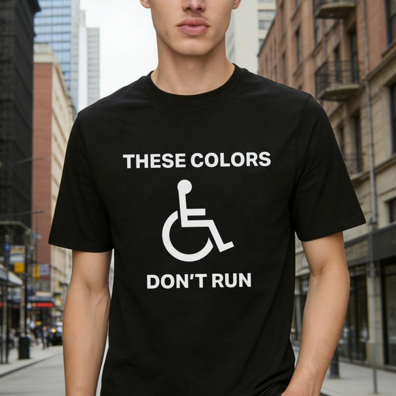 These Colors Don T Run Wheelchair Symbol Graphic T-shirt