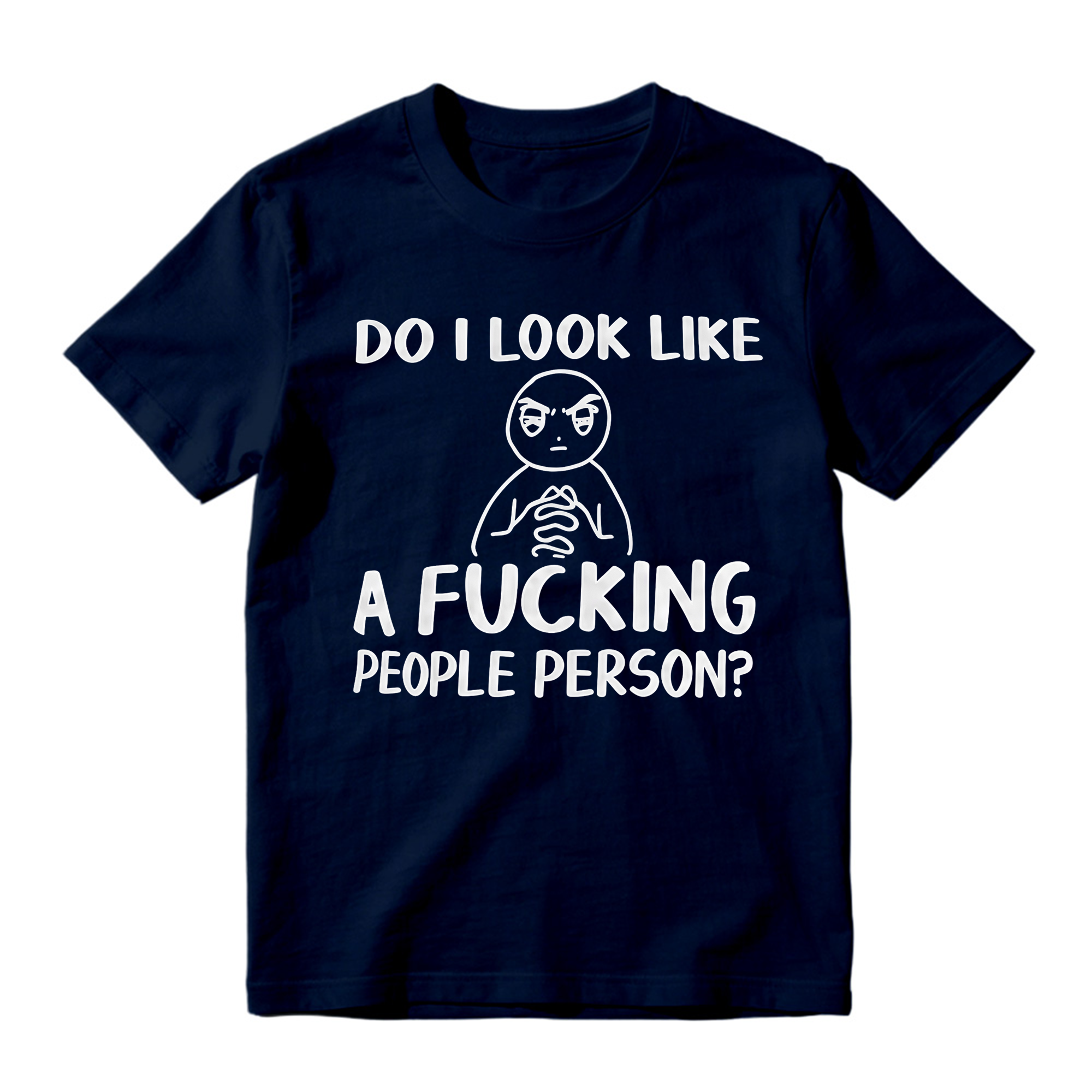 "Do I Look Like A People Person" Funny Sarcastic Graphic T-Shirt