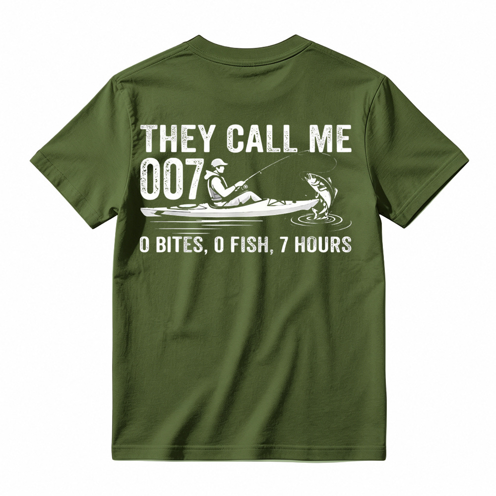They Call Me 007: 0 Bites 0 Fish 7 Hours Funny Kayak Fishing T-Shirt