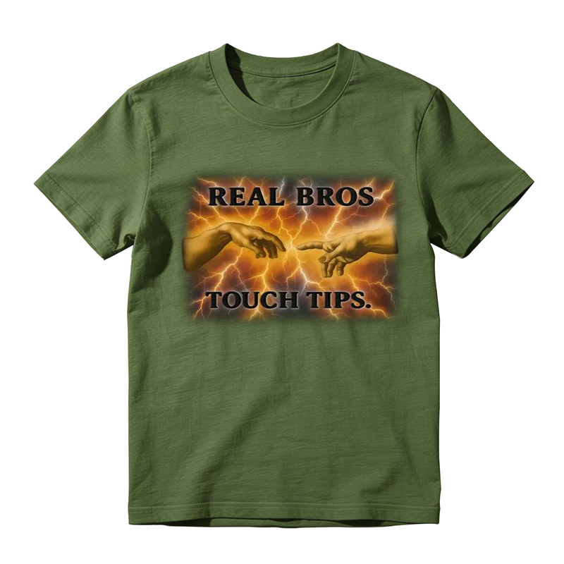 Real Bros Touch Tips Funny Graphic T-Shirt