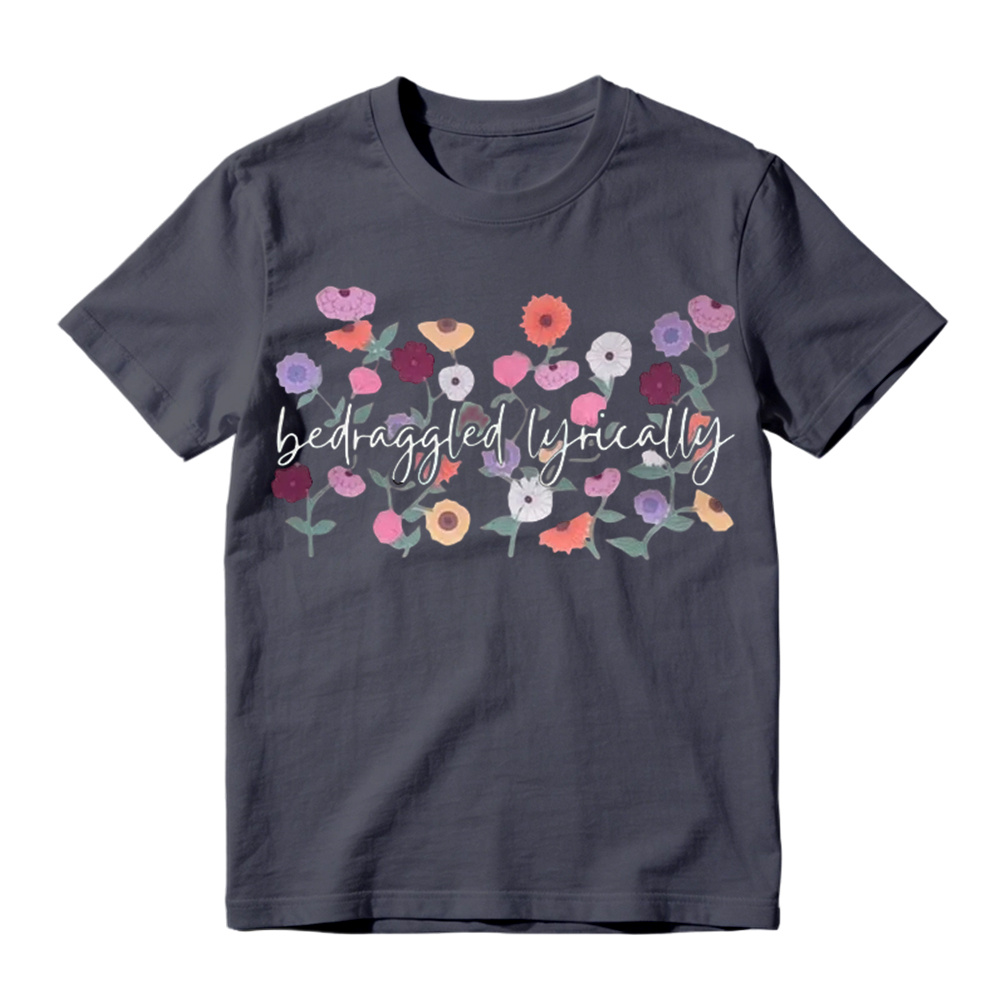  Taylor Swift Inspired "Bedraggled Lyrically" Wildflower Graphic T-Shirt