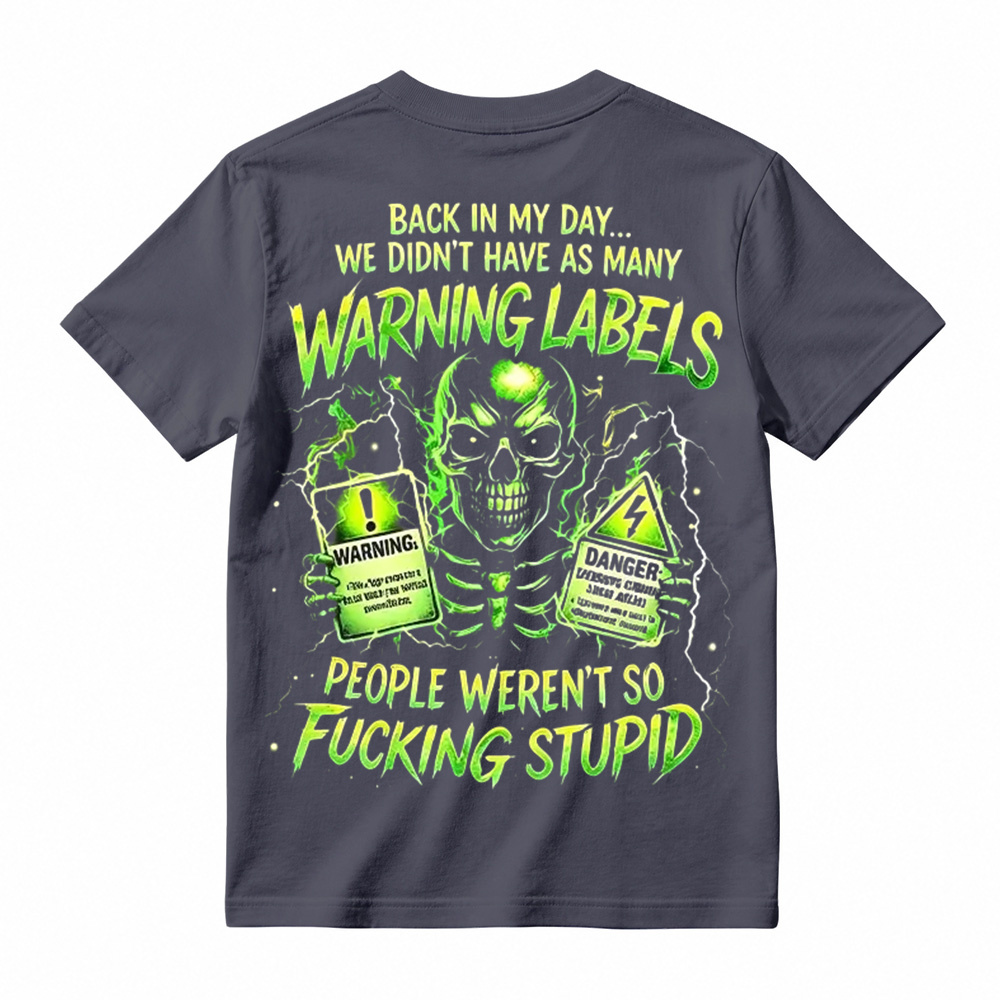 "Back In My Day" Funny Graphic Tee Sarcastic Skull T-Shirt